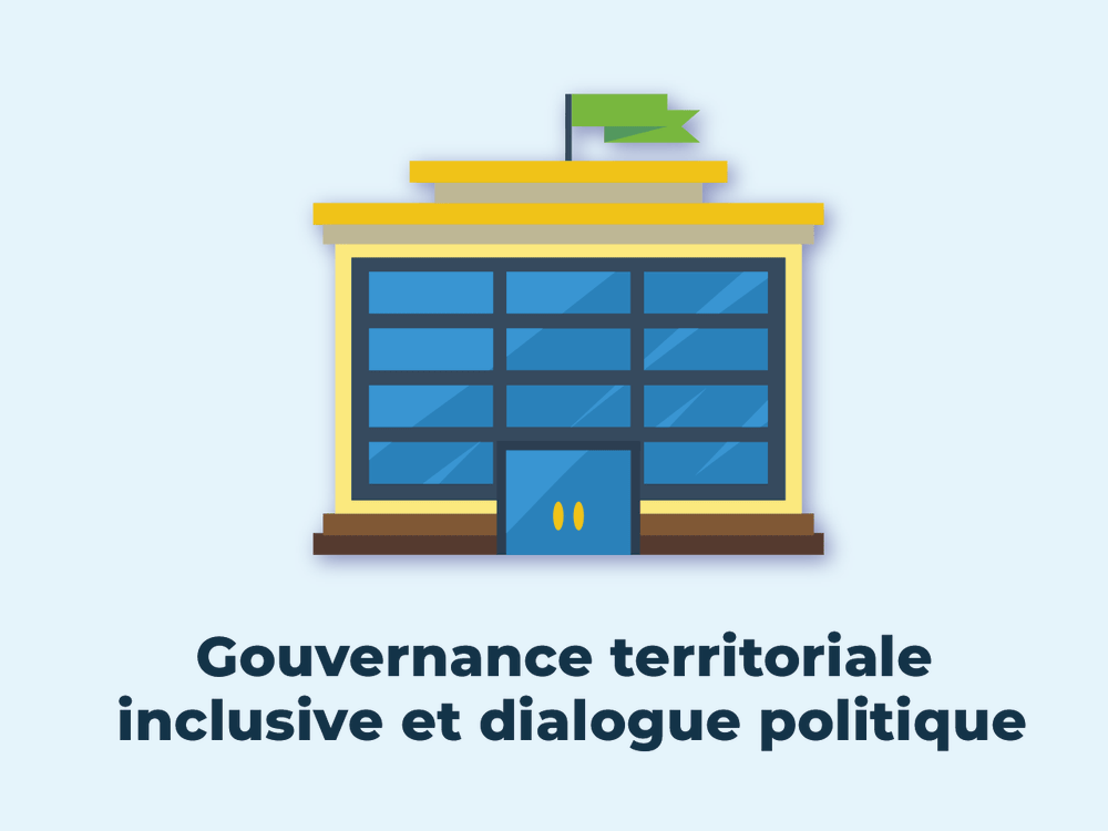 Gouvernance territoriale inclusive et dialogue politique